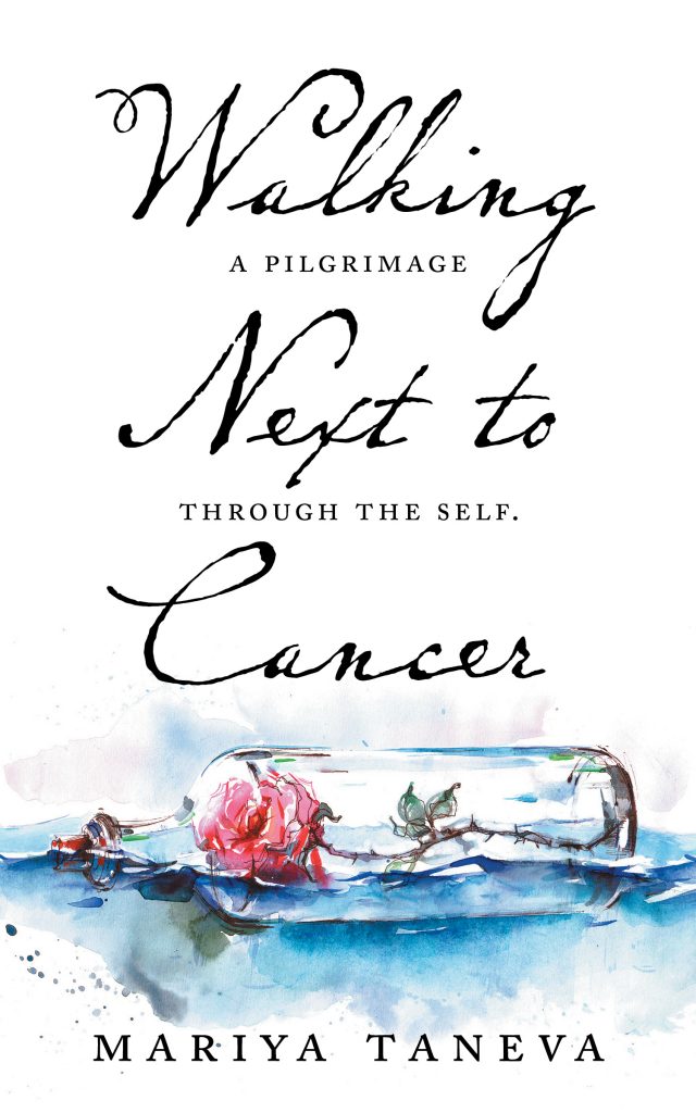 Walking Next to Cancer. A Pilgrimage Through the Self